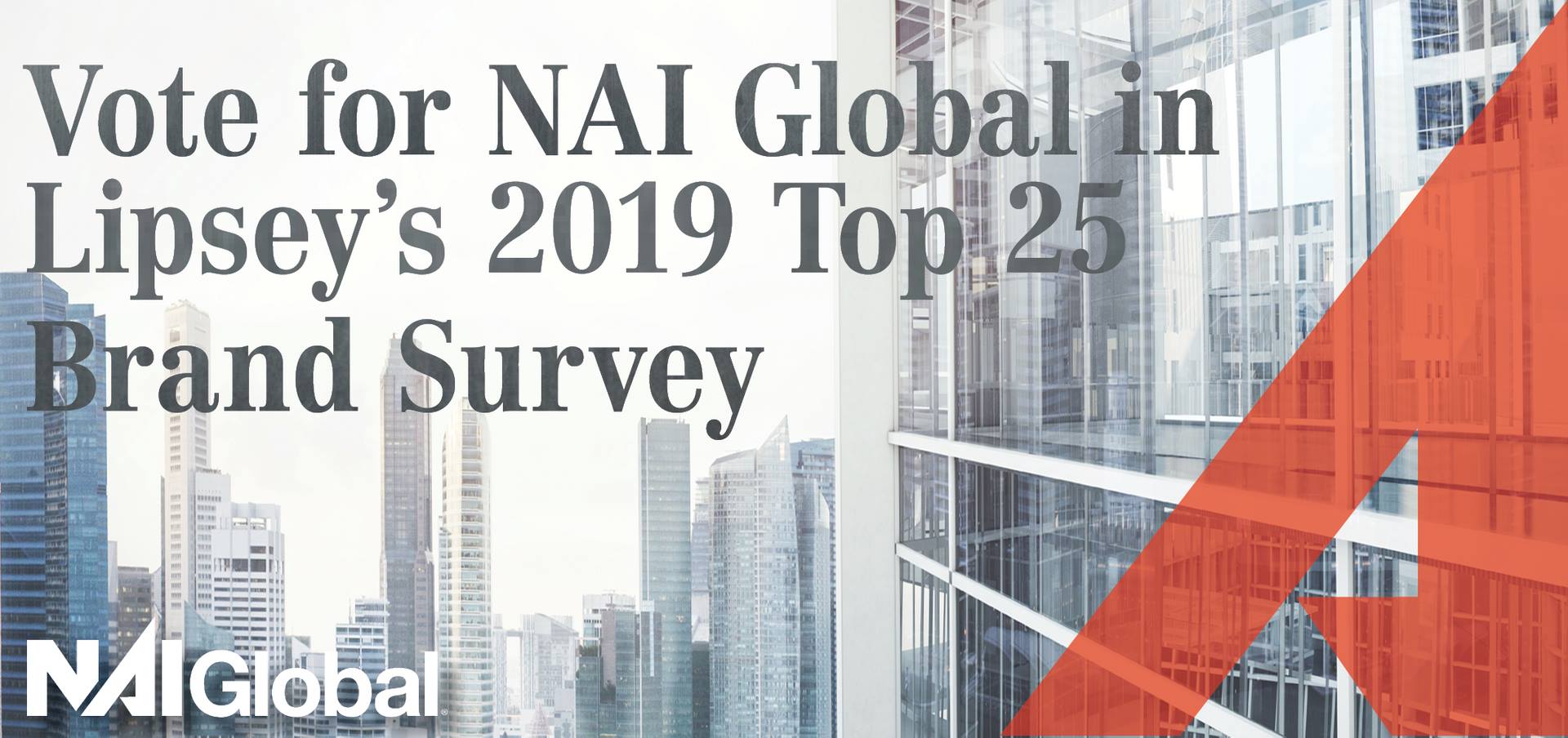 Husk at stemme på os og NAI Global i årets Lipsey Survey. DAL